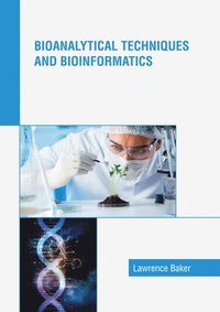 bokomslag Bioanalytical Techniques and Bioinformatics