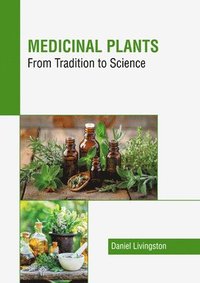 bokomslag Medicinal Plants: From Tradition to Science