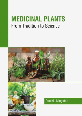 bokomslag Medicinal Plants: From Tradition to Science