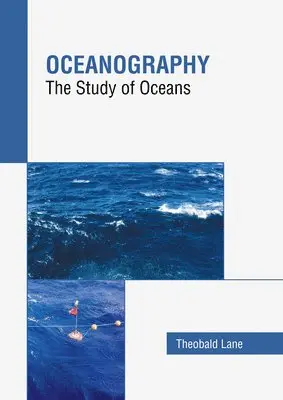 Theobald Lane - Oceanography: The Study of Oceans, Inbunden. Tillgänglighet: Kommande