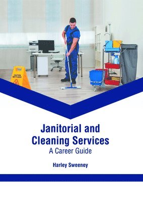 bokomslag Janitorial and Cleaning Services: A Career Guide