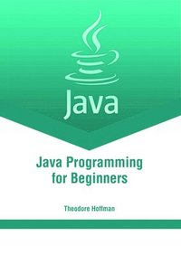 bokomslag Java Programming for Beginners