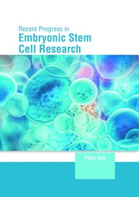 bokomslag Recent Progress in Embryonic Stem Cell Research