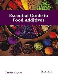 bokomslag Essential Guide to Food Additives