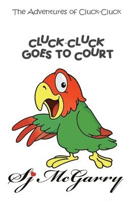 bokomslag Cluck-Cluck Goes to Court