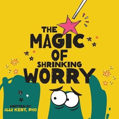 bokomslag The Magic of Shrinking Worry