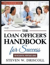 bokomslag The Loan Officer's Handbook for Success