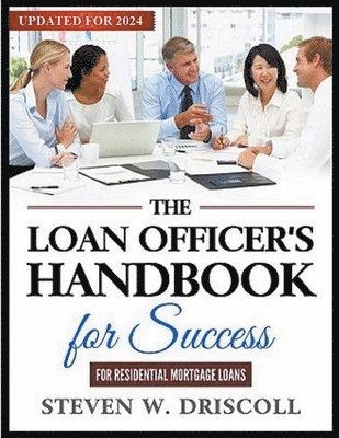 The Loan Officer's Handbook for Success 1