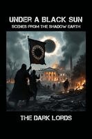 The Dark Lords - Under a Black Sun, Inbunden. Tillgänglighet: Lägg i varukorg