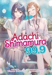 bokomslag Adachi and Shimamura (Light Novel) Vol. 99.9