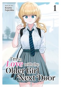 bokomslag I'm in Love with the Older Girl Next Door Vol. 1