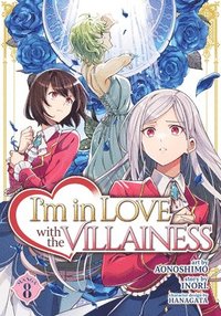 bokomslag I'm in Love with the Villainess (Manga) Vol. 8