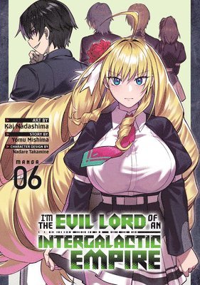 bokomslag I'm the Evil Lord of an Intergalactic Empire! (Manga) Vol. 6