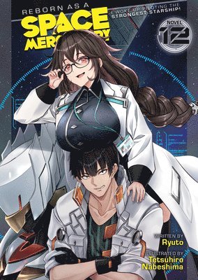 Reborn as a Space Mercenary: I Woke Up Piloting the Strongest Starship! (Light Novel) Vol. 12 1