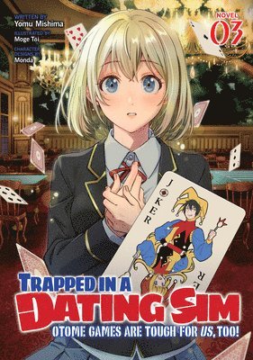 bokomslag Trapped in a Dating Sim: Otome Games Are Tough For Us, Too! (Light Novel) Vol. 3