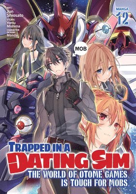 bokomslag Trapped in a Dating Sim: The World of Otome Games is Tough for Mobs (Manga) Vol. 12