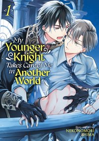 bokomslag My Younger Knight Takes Care of Me in Another World Vol. 1