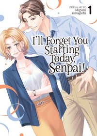 bokomslag I'll Forget You Starting Today, Senpai! Vol. 1