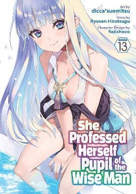 bokomslag She Professed Herself Pupil of the Wise Man (Manga) Vol. 13