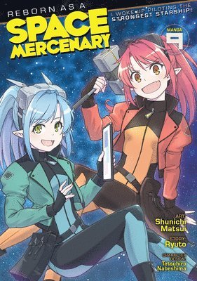 bokomslag Reborn as a Space Mercenary: I Woke Up Piloting the Strongest Starship! (Manga) Vol. 9