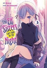bokomslag Elf Sisters Can't Wait for the Night Vol. 3