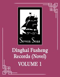 bokomslag Dinghai Fusheng Records (Novel) Vol. 1