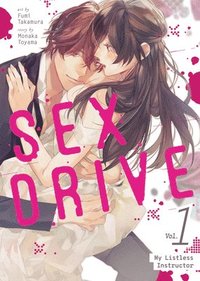 bokomslag SEX DRIVE (Manga) Vol. 1 - My Listless Instructor