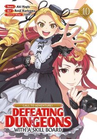 bokomslag Call to Adventure! Defeating Dungeons with a Skill Board (Manga) Vol. 10