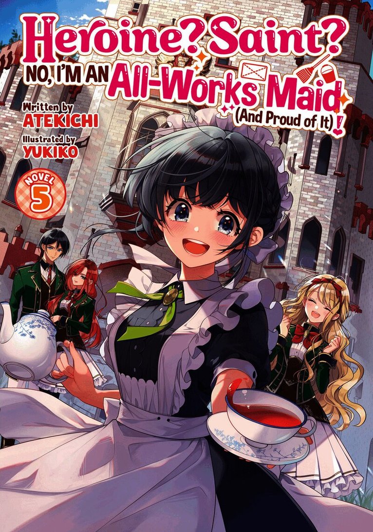 Heroine? Saint? No, I'm an All-Works Maid (And Proud of It)! (Light Novel) Vol. 5