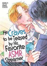 bokomslag He Craves to Be Teased by His Favorite Asmr Streamer Vol. 2