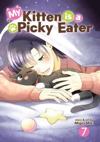 bokomslag My Kitten Is a Picky Eater Vol. 7