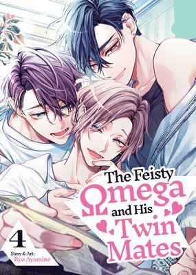 Ryo Ayamine - The Feisty Omega and His Twin Mates Vol. 4, Häftad