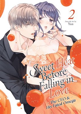 bokomslag Sweet Heat Before Falling in Love: The CEO and His Fated Omega Vol. 2