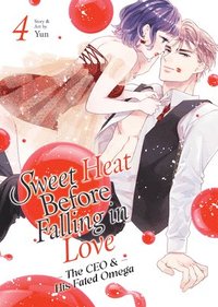 bokomslag Sweet Heat Before Falling in Love: The CEO and His Fated Omega Vol. 4