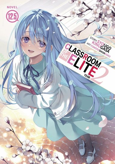Syougo Kinugasa - Classroom of the Elite: Year 2 (Light Novel) Vol. 12.5, Häftad