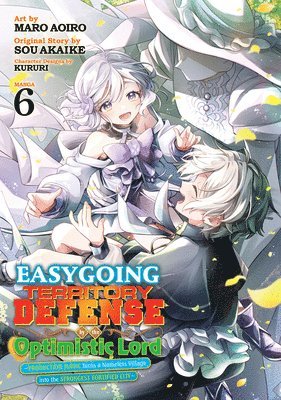 bokomslag Easygoing Territory Defense by the Optimistic Lord: Production Magic Turns a Nameless Village Into the Strongest Fortified City (Manga) Vol. 6