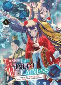 bokomslag Though I Am an Inept Villainess: Tale of the Butterfly-Rat Body Swap in the Maiden Court (Light Novel) Vol. 9