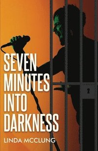 bokomslag Seven Minutes Into Darkness
