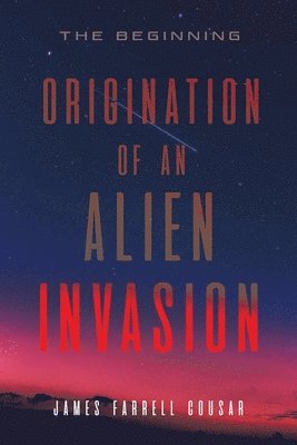 Origination of an Alien Invasion 1