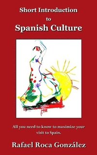 bokomslag Short Introduction to Spanish Culture