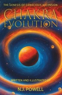 bokomslag Chakra Evolution - The Genesis of Conscious Ascension