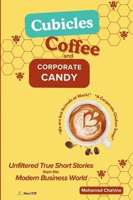 Cubicles, Coffee, and Corporate Candy 1