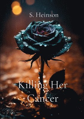 Killing Her Cancer 1