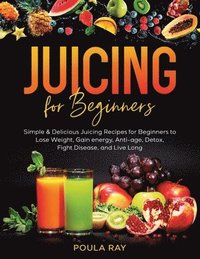 bokomslag Juicing for Beginners