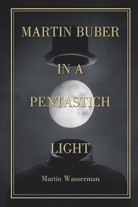 bokomslag Martin Buber in a Pentastich Light