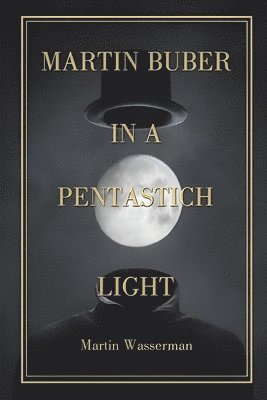 Martin Buber in a Pentastich Light 1