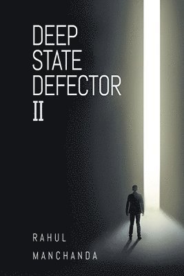 Rahul Manchanda - Deep State Defector II, Häftad