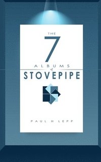 bokomslag The 7 Albums of Stovepipe