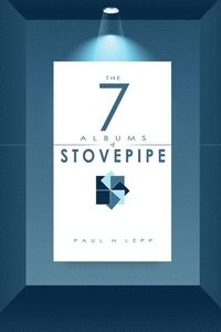 bokomslag The 7 Albums of Stovepipe