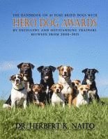 bokomslag Handbook on 47 Pure Breed Dogs with Hero Dog Awards by Excellent and Outstanding Trainers between from 2000-2025